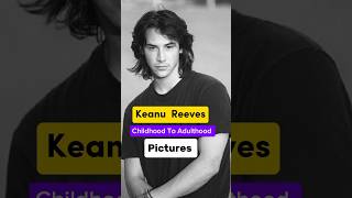 Keanu Reeves Childhood To Adulthood Pictures [upl. by Adekahs]