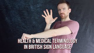 Health and Medical Terminology in British Sign Language BSL [upl. by Yarvis]