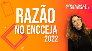 ENCCEJA 2022  Razão na prova de MATEMÁTICA  Semana Termina Brasil [upl. by Abel]