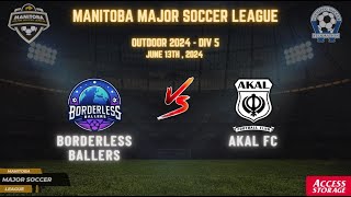 June 13th WSF Div 5 Borderless Ballers FC vs Akal FC [upl. by Chere]