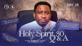 HOLY SPIRIT 30 Q amp A  DAY 28  Pastor Ayo Ajani [upl. by Ikciv991]