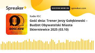 Gość dnia Trener Jerzy Gołębiewski – Budżet Obywatelski Miasta Skierniewice 2025 0310 [upl. by Salena]