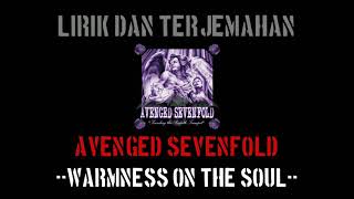 Warmness On The Soul  Avenged Sevenfold lirik terjemahan [upl. by Cahan]