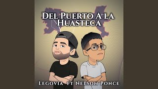 Del Puerto A La Huasteca feat Neelson Poncee [upl. by Merwyn]