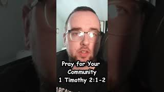 Pray for Your Community  1 Timothy 212 devotional bibleverse spirituality 1timothy [upl. by Esdnyl]