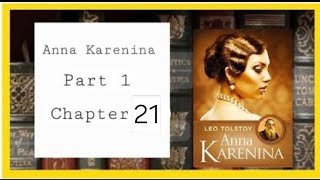 📖 Anna Karenina Reading and Discussion Part 1 Chapter 21 [upl. by Aisad]