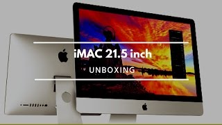 Unboxing iMac 215 inch 2015 [upl. by Ametaf533]