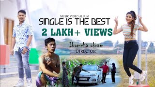 SINGLE IS THE BEST  MANIPURI MUSIC VIDEO ALBUM 2022 [upl. by Newob]