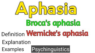 Aphasia  Wernickes aphasia  Brocas aphasia  What is aphasia  Psycholinguistics [upl. by Iba867]