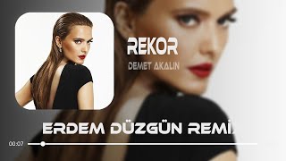 Demet Akalın  Rekor  Erdem Düzgün Remix [upl. by Eiuqcaj358]