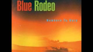 Blue Rodeo  Blew It Again [upl. by Narbig]