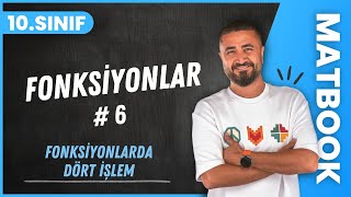 Fonksiyonlar 6  Fonksiyonlarda Dört İşlem  10SINIF MATEMATİK MatBook  2024 [upl. by Ayrad]