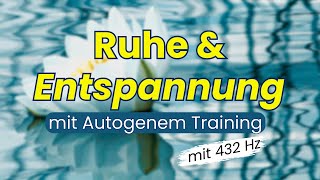 Stressabbau  Entspannung mit Autogenem Training für Anfänger   10 Minuten  Körperreise [upl. by Hughie291]