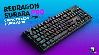 SURARA PRO K582RGBPRO o NOVO teclado com SWITCHES ÓPTICOS da REDRAGON [upl. by Westleigh761]