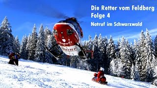 Die Retter vom Feldberg Folge 4  Notruf im Schwarzwald  SWRDoku 2017 [upl. by Aicined343]