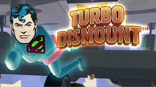 Turbo Dismount  SUPERMAN [upl. by Valaree]