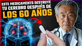 7 MEDICAMENTOS QUE CAUSAN DEMENCIA GRAVE DESPUÉS DE LOS 60 AÑOS DEBERÍAS VER ESTE VIDEO [upl. by Novit]