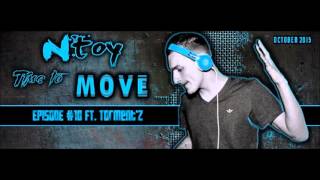 Ntoy ft Tormentz  Time To Move Episode 10 [upl. by Markland664]