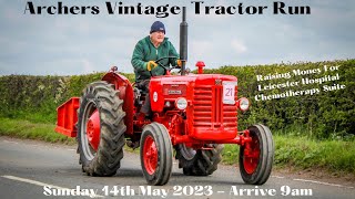 Sunday 14th May Archers Vintage Tractor run 2023 [upl. by Aneres]