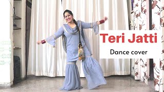 Teri Jatti Dance cover  Teri Jatti  Ammy Virk [upl. by Eeimaj]