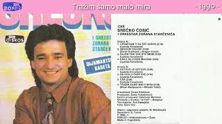 Srecko Cosic  Trazim samo malo mira  Audio 1990 [upl. by Koorb50]