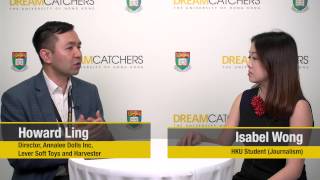 HKU DREAMCATCHERS Interview Howard Ling [upl. by Geminian945]