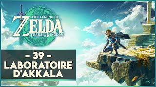 ZELDA TEARS OF THE KINGDOM 39  LE LABORATOIRE DAKKALA [upl. by Teplica]