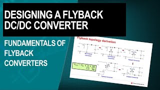 Designing a flyback DCDC converter  Fundamentals of flyback converters [upl. by Timmie288]