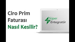 Ciro Prim Faturası Nasıl Kesilir [upl. by Suiddaht260]