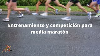 entrenamiento y competición para media maratón [upl. by Chiquita]