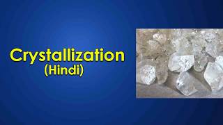 Crystallization 18 Hindi [upl. by Rodgers338]