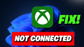 Xbox App Error Youre Not Connected To The Internet On Windows 1110 PC FIX [upl. by Seldun]