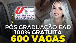 UPE ABRE 4 CURSOS de PÓS GRADUAÇÃO EAD TOTALMENTE GRATUITOS  600 VAGAS  Mari Rel [upl. by Eyahsal651]