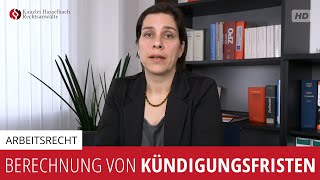 Berechnung von Kündigungsfristen im Arbeitsrecht  Kanzlei Hasselbach [upl. by Onid]