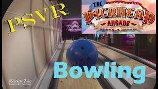 PSVR Pierhead Arcade Bowling [upl. by Laoj]