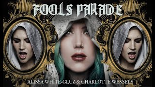 Alissa WhiteGluz amp Charlotte Wessels quotFools Paradequot Official Video [upl. by Moraj]