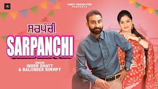 Sarpanchi Official Video  Inder Dhatt  Latest Punjabi Songs 2024  Punjab Panchayat Election [upl. by Asined]