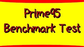 Prime95 Benchmark Test [upl. by Siuol]