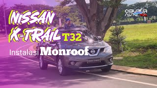 PASANG MONROOF DI NISSAN XTRAIL T32 l CIBUBUR SUNROOF [upl. by Jonah]