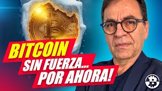 Bitcoin sin fuerza por ahora [upl. by Melonie]