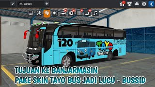 tujuan ke Banjarmasin pake skin tayo lucu bgt  bussid [upl. by Latrina361]