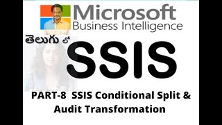 SSIS PART8 Conditional Split amp Audit Transformation MSBI Tutorial in Telugu [upl. by Iidnarb347]