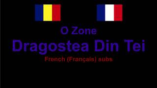 O Zone  Dragostea Din Tei  Lyrics  Paroles en français  Romanian amp French comparison [upl. by Lerual]