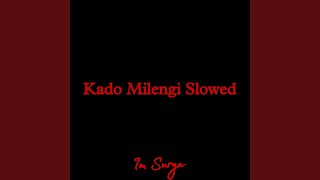 Kado Milengi Slowed [upl. by Ewens564]