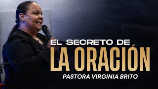 El secreto de la oración  PASTORA VIRGINIA BRITO [upl. by Caritta]