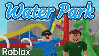 Roblox Water Park [upl. by Zelten]