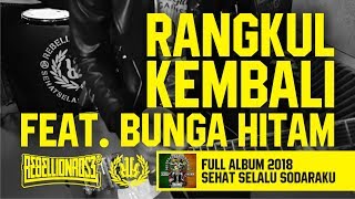 Rebellion Rose  Rangkul Kembali feat Bunga Hitam Official Lyric Video Full Album 2018 [upl. by Dnomder840]