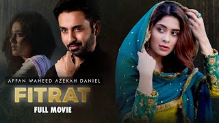 Fitrat فطرت  Full Movie  Affan Waheed And Azekah Daniel  A Love And Hatred Story  C4B1G [upl. by Slack]