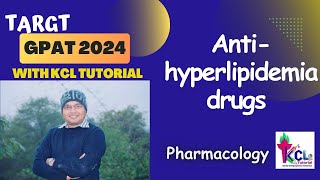 AntiHyperlipidemia Drugs  Pharmacology  Target GPAT 2024 with KCL Tutorial [upl. by Ramel]