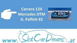 Carrera 124 Mercedes DTM G Paffett 2 [upl. by Niala809]